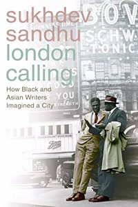 London Calling: How Black and Asian Writers Imagined a City