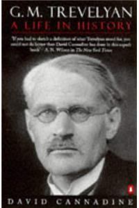 G. M. Trevelyan: A Life in History (Penguin popular classics)