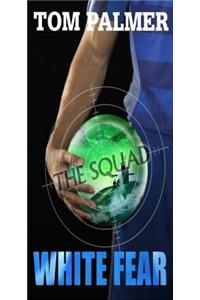 The Squad: White Fear