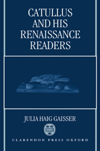 Catullus and His Renaissance Readers