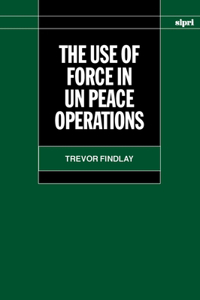 Use of Force in Un Peace Operations