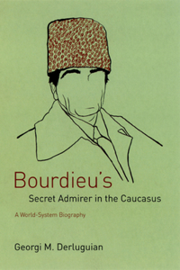 Bourdieu's Secret Admirer in the Caucasus