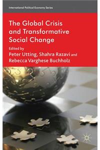 The Global Crisis and Transformative Social Change