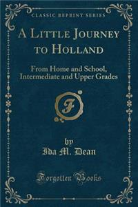 A Little Journey to Holland