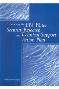 A Review of the EPA Water Security Research and Technical Support Action Plan: Parts I and II