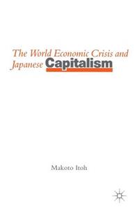 World Economic Crisis and Japanese Capitalism