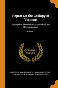 Report On the Geology of Vermont