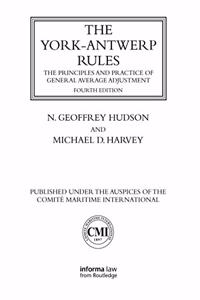 The York-Antwerp Rules: The Principles and Practice of General Average Adjustment