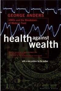 Health Against Wealth