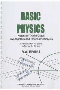 Basic Physics: Notes for Traffic Crash Investigators and Reconstructionists