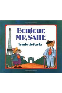 Bonjour, Mr. Satie