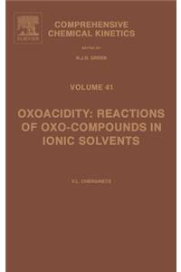 Oxoacidity: Reactions of Oxo-Compounds in Ionic Solvents