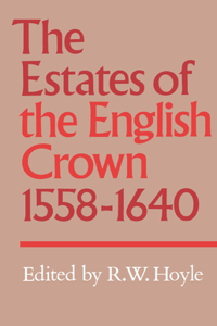 The Estates of the English Crown, 1558–1640