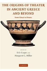 The Origins of Theater in Ancient Greece and Beyond