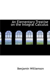 An Elementary Treatise on the Integral Calculus