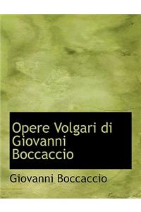 Opere Volgari Di Giovanni Boccaccio