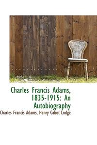 Charles Francis Adams, 1835-1915