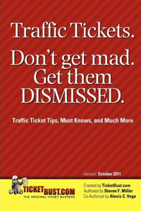 Traffic Tickets. Don't Get Mad. Get Them Dismissed.