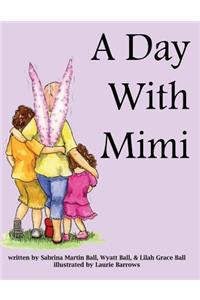 Day With Mimi