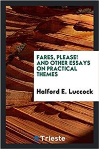 Fares, Please! and Other Essays on Practical Themes