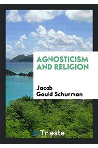 AGNOSTICISM AND RELIGION