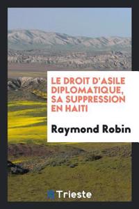 Droit D'Asile Diplomatique, Sa Suppression En Haiti