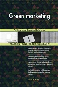 Green marketing A Clear and Concise Reference