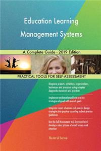 Education Learning Management Systems A Complete Guide - 2019 Edition