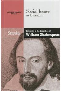 Sexuality in the Comedies of William Shakespeare