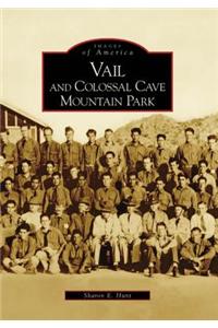 Vail and Colossal Cave Mountain Park