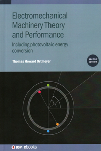 Electromechanical Machinery Theory and Performance (Second Edition)