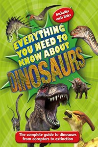 Everything You Need to Know About Dinosaurs