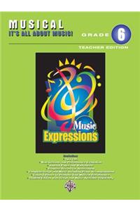 Music Expressions Grade 6 (Middle School 1): Musical -- It's All about Music!, Book & 2 CDs