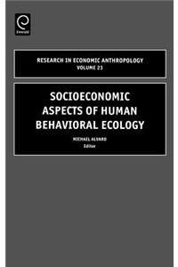 Socioeconomic Aspects of Human Behavioral Ecology