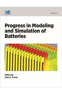 Progress in Modeling and Simulation of Batteries