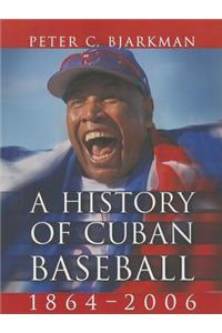 History of Cuban Baseball, 1864-2006