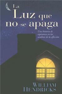 La Luz Que No Se Apaga