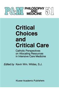 Critical Choices and Critical Care