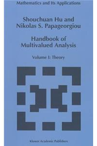Handbook of Multivalued Analysis