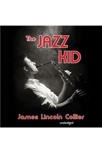 The Jazz Kid Lib/E