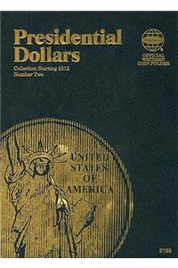 Official Whitman Coin Folder: Presidential Dollars Folder #2: 2012-2016