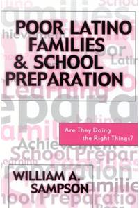 Poor Latino Families and School Preparation