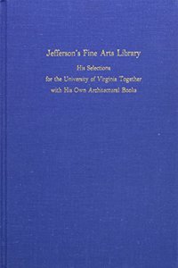 Jefferson'S Fine Arts Library