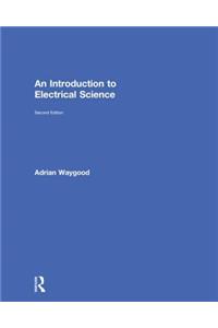 An Introduction to Electrical Science