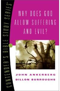 Why Does God Allow Suffering And Evil?