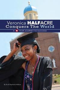 Veronica Halfacre Conquers The World