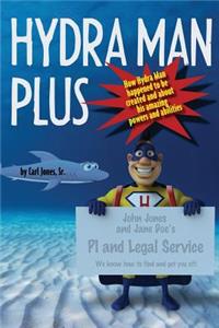 Hydra Man Plus