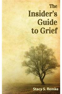 The Insider's Guide to Grief
