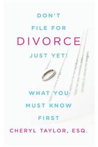 Don't File For Divorce Just Yet