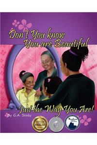 Don't You Know You are Beautiful Just the Way You Are!